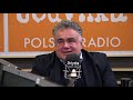 witold gadowski 25.03.2019 komentarz dnia w radiowej jedynce