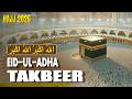 Makkah Eid Takbeer 2026 HD 🕋 A must-listen for a spiritual Eid experience! | Eid Ul Adha Takbeer