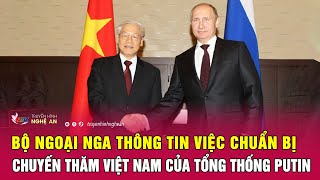 Bộ Ngoại giao Nga thông tin việc chuẩn bị chuyến thăm Việt Nam của Tổng thống Putin