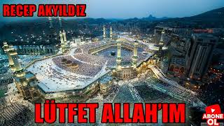 LÜTFET ALLAH'IM /RECEP AKYILDIZ