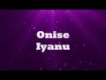 Onise Iyanu (Awesome Wonder) - Nathaniel Bassey (Lyrics)
