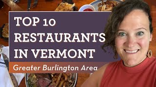 Vermont’s Best Restaurants 🌟 Top 10 Must-Try Eateries in the Greater Burlington Area!