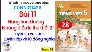 Bài 11: Hang Sơn Đoòng- Những điều kì thú | tiết 2 |LTVC: Luyện tập về từ đồng nghĩa | Cô Thu| #27