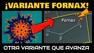 ¡ALERTA! CIENTÍFICOS REVELAN AVANCE DE OTRA VARIANTE COVID-19: VARIANTE "FORNAX"