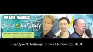 The Opie \u0026 Anthony Show - October 18, 2010 (Full Show)