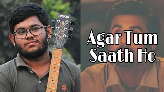 Agar Tum Saath Ho (Cover Version)| Archan| Tamasha| A. R. Rahman| Arijit Singh| Alka| Ranbir|Deepika