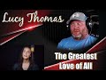 The Greatest Love of All - Lucy Thomas - (Official Music Video) | REACTION