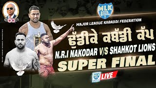 Super Final || Dhudike (Moga) || MLK Kabaddi Cup 2024