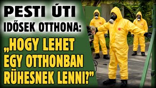 Pesti Úti Idősek Otthona: „Hogy lehet egy otthonban rühesnek lenni?”