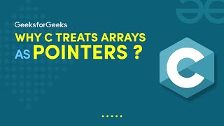 Why C treats array parameters as pointers? | GeeksforGeeks GATE
