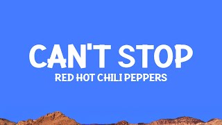 @RedHotChiliPeppers - Can't Stop (Lyrics)