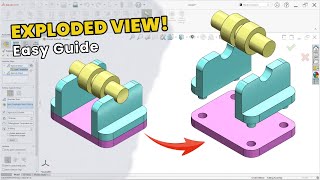 Exploded View Step by Step in SolidWorks Assembly
