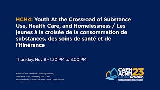 HCH4: Youth At the Crossroad of Substance Use, Health Care, and Homelessness