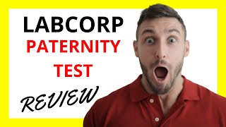 🔥 LabCorp Paternity Test Review: Pros and Cons