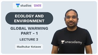 L2: Global Warming (Part-1) I Ecology and Environment | UPSC CSE - Hindi | Madhukar Kotawe
