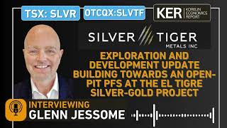 Silver Tiger – Exploration and Development Building Towards PFS At The El Tigre Silver-Gold Project