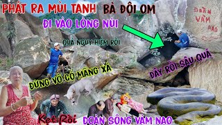 Bí Ẩn Núi Bà Đội Om: Hang Động Phát Ra Mùi Tanh Kỳ Lạ