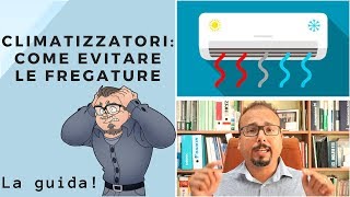 Come farsi installare un Climatizzatore senza sorprese!