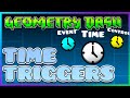 How to use the TIME TRIGGERS | Geometry Dash 2.2 Editor Basic Tutorial