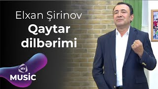 Elxan Şirinov - Qaytar dilbərimi