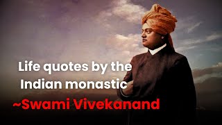 Swami Vivekanand quotes about life ||life lessons given by swami vivekanand ||know mysteries of life