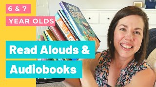 BEST Read Aloud Books & Audiobooks for 6 & 7 Year Olds II 1st & 2nd Grade
