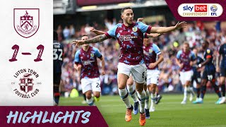 Burnley 1-1 Luton | Cool Brownhill Finish Gives Clarets Point | Highlights