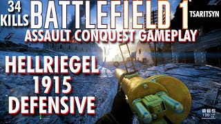 Talk About Unbalanced... Hellriegel Defensive Gameplay - Battlefield 1 Conquest No Commentary