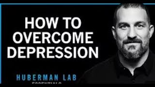 Understanding & Conquering Depression | Huberman Lab Essentials