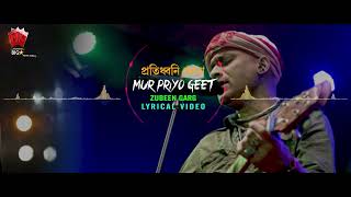 PRATIDHWANI   MUR PRIYO GEET   ZUBEEN GARG   ASSAMESE LYRICAL VIDEO SONG 1080p