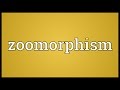 Zoomorphism Meaning