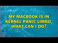 My MacBook is in kernel panic limbo, what can I do? (2 Solutions!!)