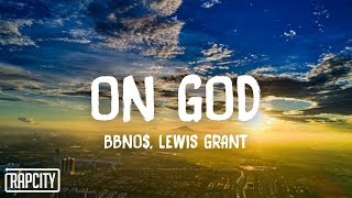 bbno$ - on god ft. Lewis Grant (Lyrics)