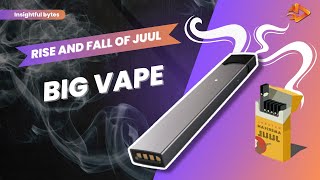 The Shocking Truth Behind Juul's Rise and Fall