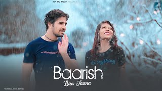 Baarish Ban Jana |Jab Mai Badal Ban Jau | Romantic love story| Payal Dev, Stebin Ben |