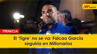 El ‘Tigre’ no se va: Falcao García seguiría en Millonarios