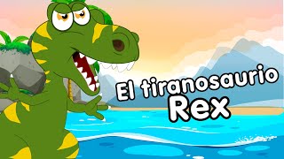Tiranosaurio Rex canciones infantiles de dinosaurios