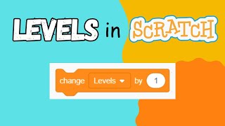 How to Add Levels in Scratch