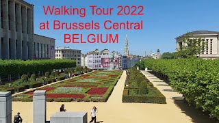 Walking Tour 2022 at Brussels Central - BELGIUM