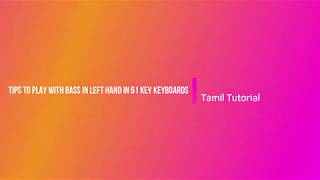 Tips on How to play bass in left hand for 61 key keyboards -Tamil tutorial