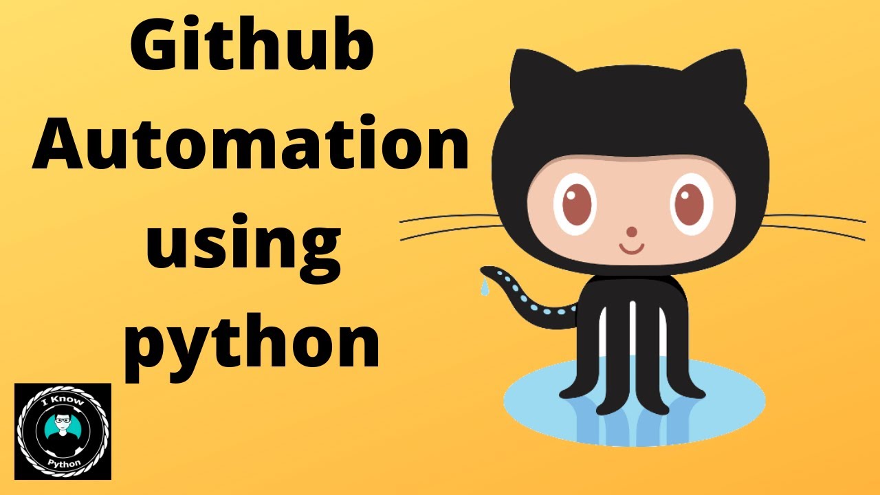Github Automation Using Python Pygithub Youtube