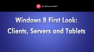 Windows 8 for Clients, Servers and Tablets