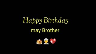happy birthday status🥞 happy birthday brother wishe🥞 happy birthday whatsapp status song 🥞🍰🎂