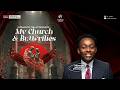 MY CHURCH & BUTTERFLIES || 15TH MARCH 2026 || TEC GLOBAL || PST NELSON IHEAGWAM