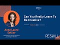 Can You Really Learn To Be Creative? RESKILL Masterclass #1 with Anne Laure Sellier