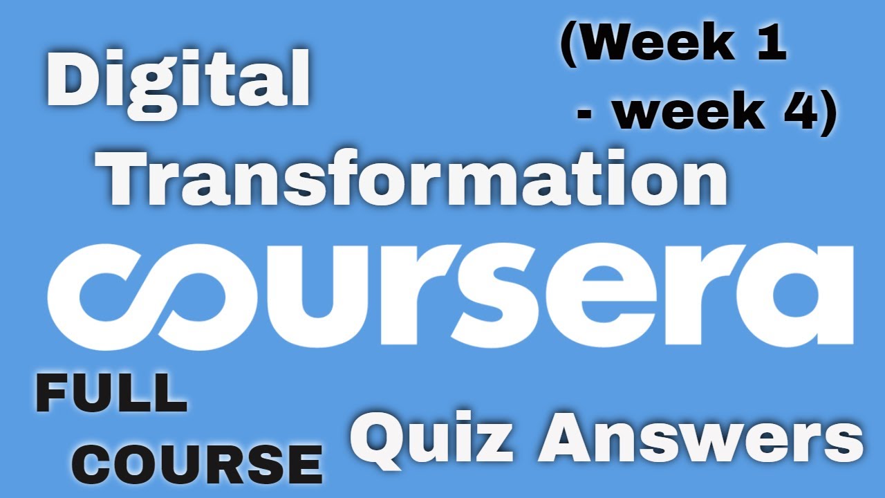 Digital Transformation Coursera Quiz Answers||Digital Transformation ...