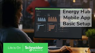 EcoStruxure Energy Hub Mobile App - Basic Setup | Schneider Electric