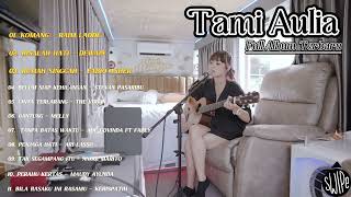 Tami Aulia Full Album || Tami Aulia Cover TANPA IKLAN