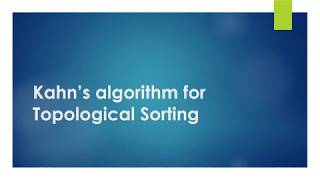 Topological Sorting(Kahn’s algorithm) Best explanation with code Explained!