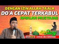 AMALAN MUSTAJAB IZIN ALLAH MEMPERCEPAT PENGABULAN DO'A/USTADZ ABU HUMAIROH @KajianOnline744